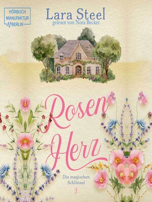 cover image of Rosenherz--Die magischen Schlüssel, Band 3 (ungekürzt)